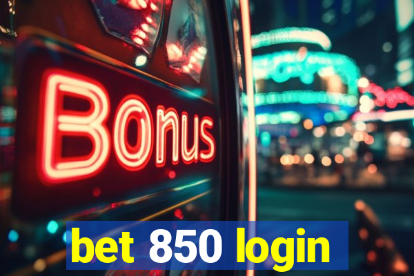 bet 850 login